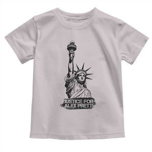 Justice For Alex Pretti Toddler T Shirt Statue Of Liberty Support Gift TS12 Ice Gray Print Your Wear