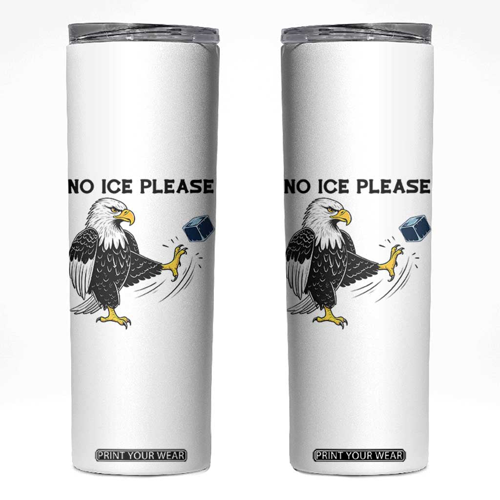 American Eagle No Ice Please Skinny Tumbler Minneapolis Support Gift TS12 White Print Your Wear