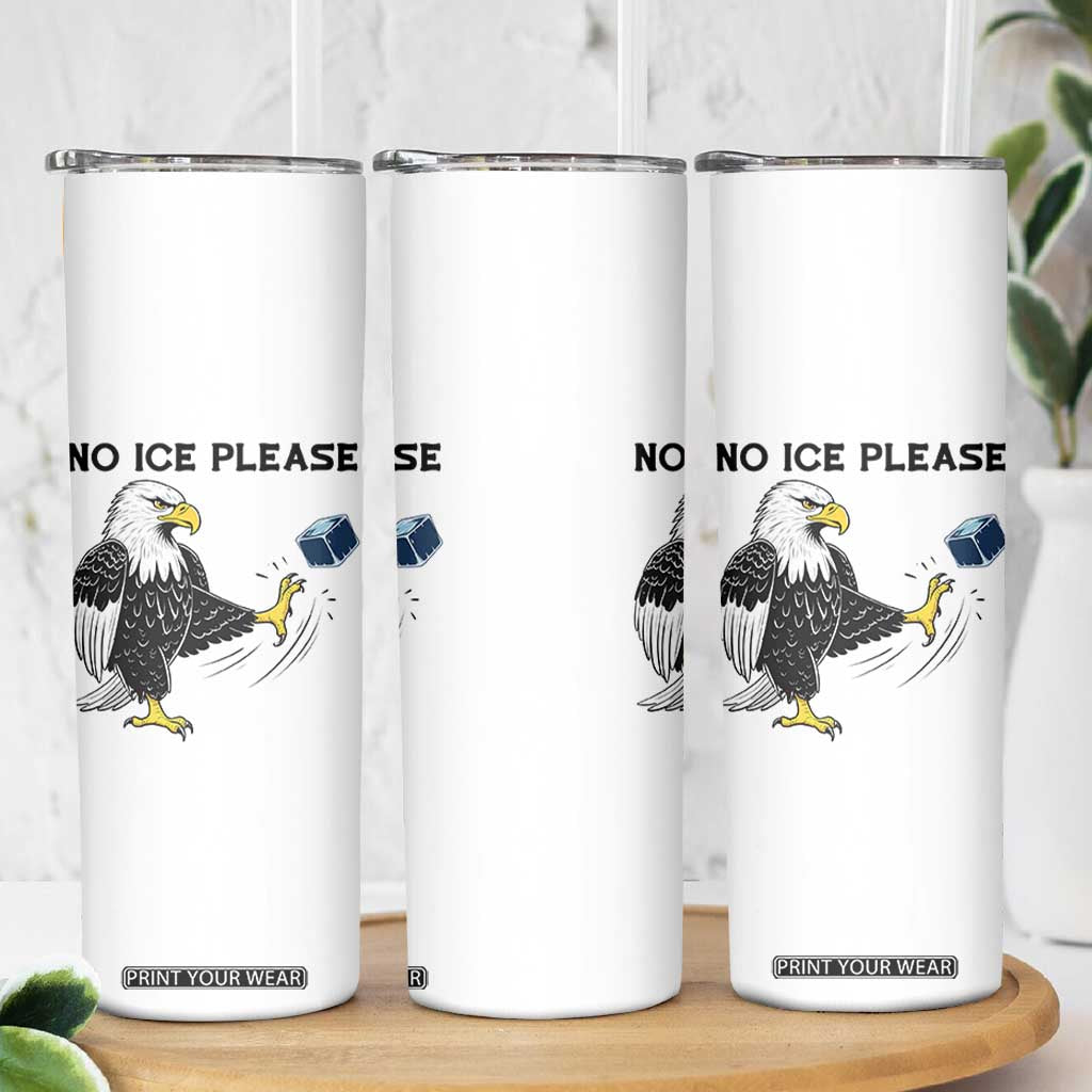 American Eagle No Ice Please Skinny Tumbler Minneapolis Support Gift TS12 Print Your Wear