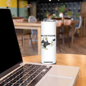 American Eagle No Ice Please Skinny Tumbler Minneapolis Support Gift TS12 Print Your Wear