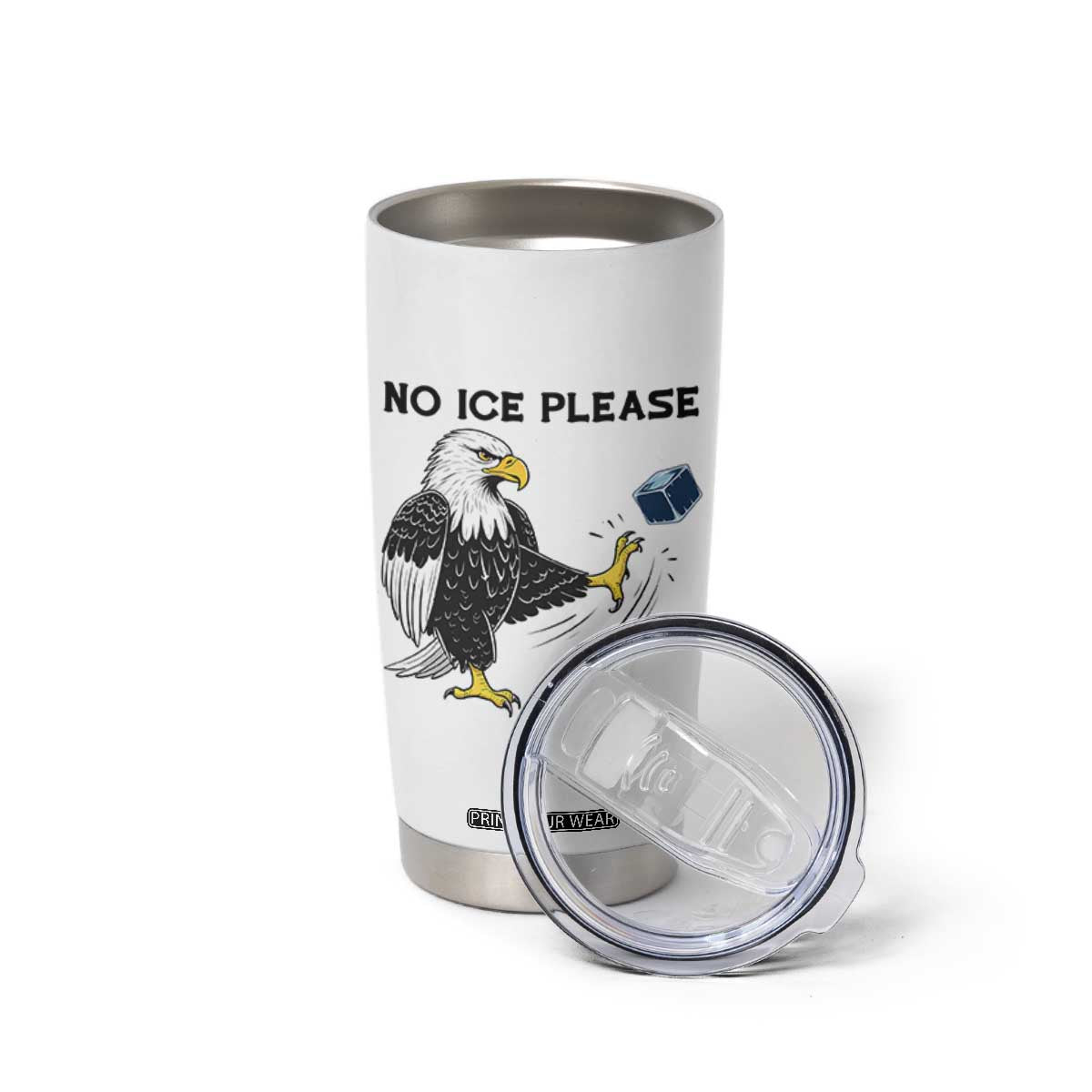 American Eagle No Ice Please Tumbler Cup Minneapolis Support Gift TS12 Print Your Wear