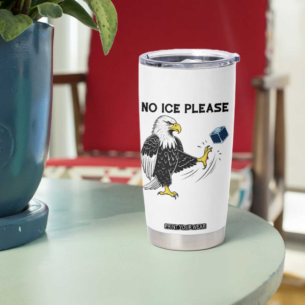American Eagle No Ice Please Tumbler Cup Minneapolis Support Gift TS12 Print Your Wear
