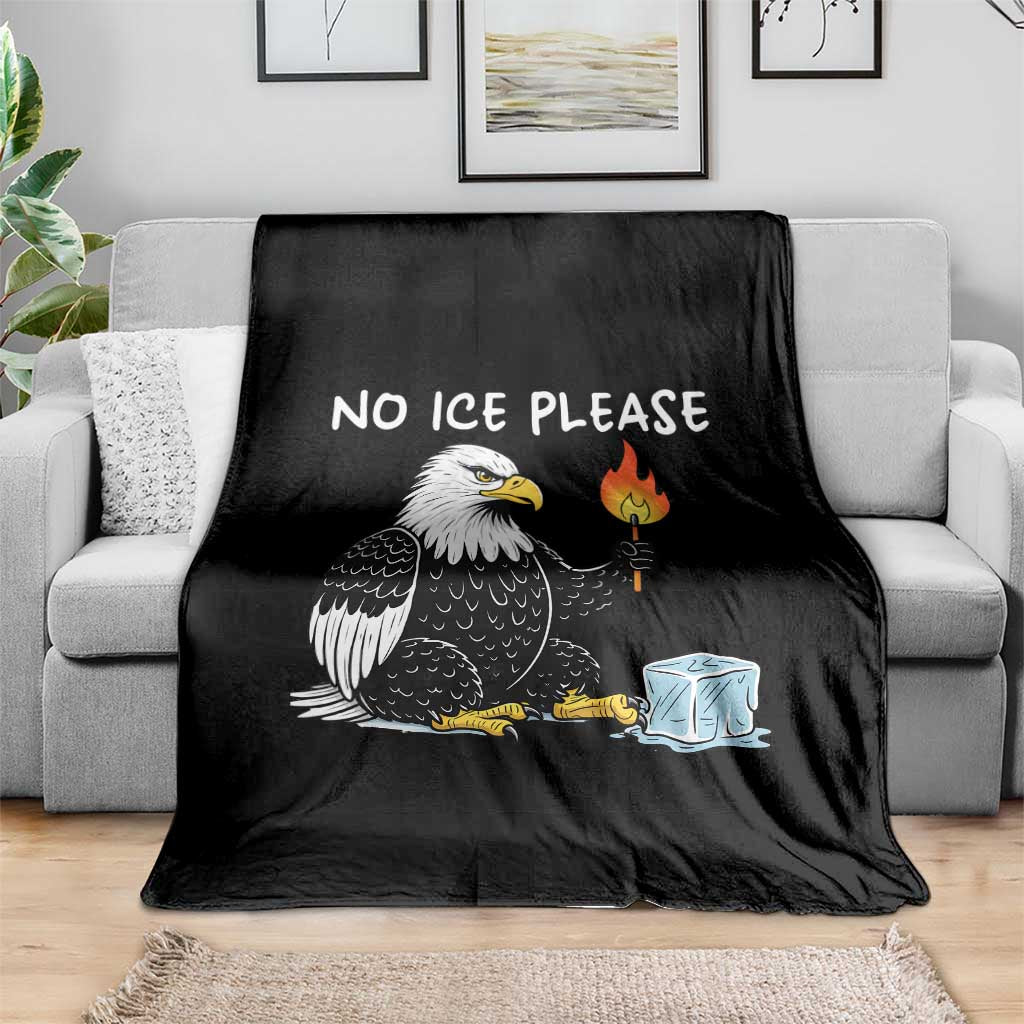 No Ice Please Throw Blanket Funny American Eagle Social Justice Gift TS12 Print Your Wear