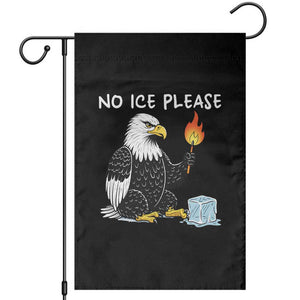 No Ice Please Garden Flag Funny American Eagle Social Justice Gift TS12 Black Print Your Wear