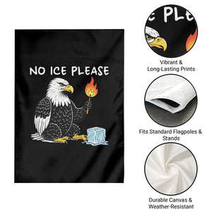 No Ice Please Garden Flag Funny American Eagle Social Justice Gift TS12 Print Your Wear