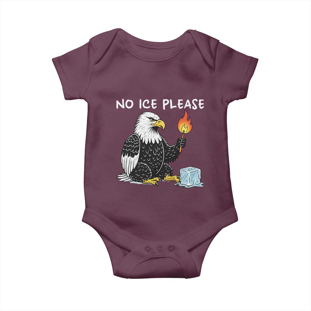 No Ice Please Baby Onesie Funny American Eagle Social Justice Gift TS12 Maroon Print Your Wear