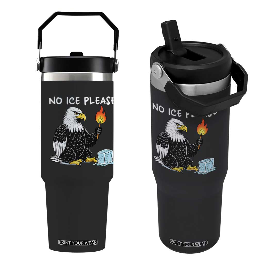No Ice Please Flip Straw Tumbler Funny American Eagle Social Justice Gift TS12 One Size: 30 oz Black Print Your Wear