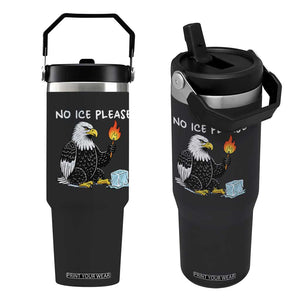 No Ice Please Flip Straw Tumbler Funny American Eagle Social Justice Gift TS12 One Size: 30 oz Black Print Your Wear