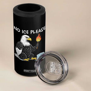 No Ice Please 4 in 1 Can Cooler Tumbler Funny American Eagle Social Justice Gift TS12 Print Your Wear