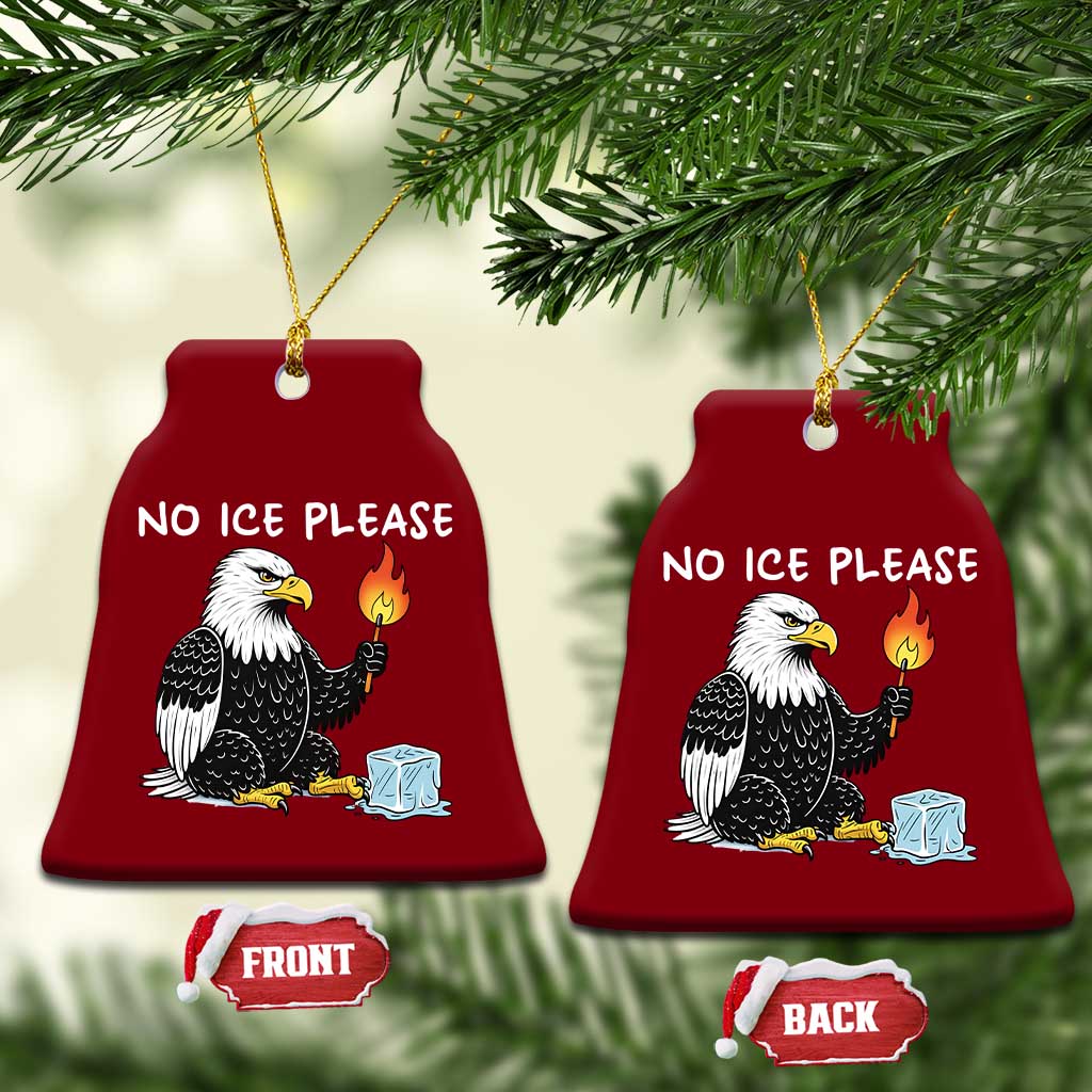 No Ice Please Ceramic Ornament Funny American Eagle Social Justice Gift TS12 Print Your Wear