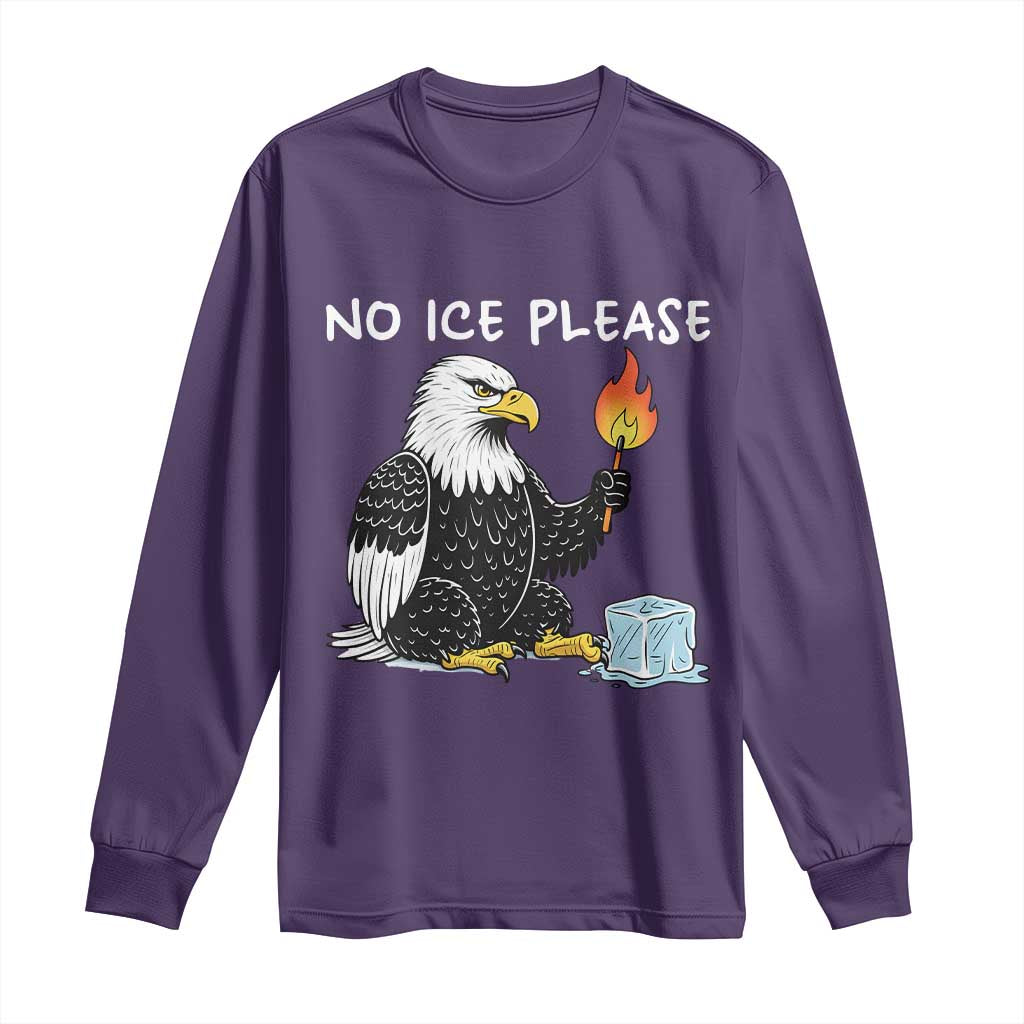 No Ice Please Long Sleeve Shirt Funny American Eagle Social Justice Gift TS12 Purple Print Your Wear