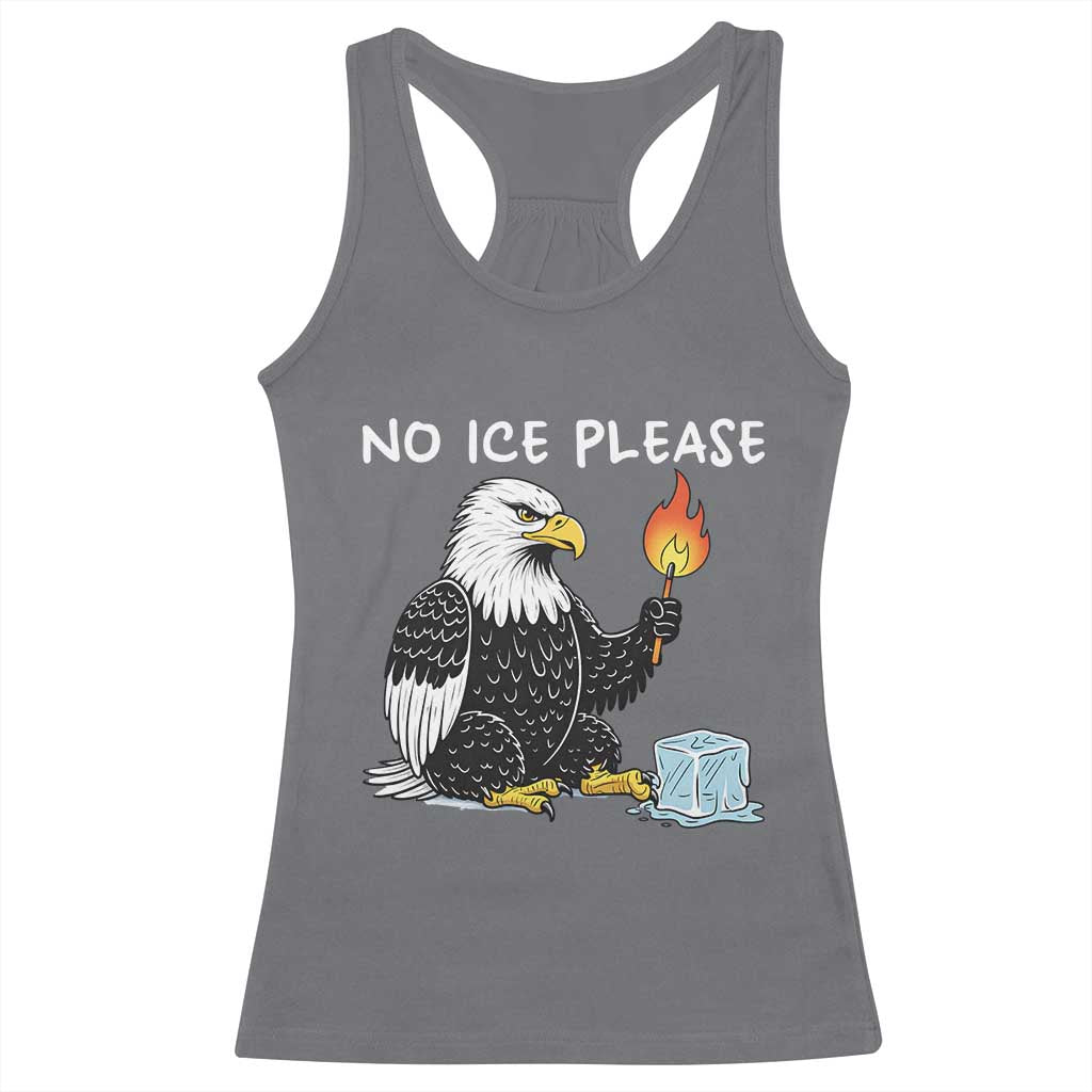 No Ice Please Racerback Tank Top Funny American Eagle Social Justice Gift TS12 Charcoal Print Your Wear