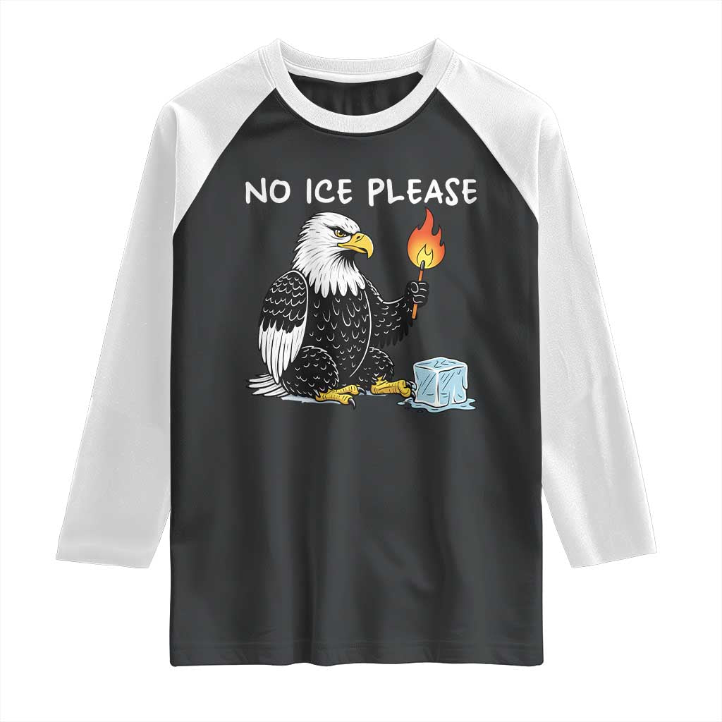 No Ice Please Raglan Shirt Funny American Eagle Social Justice Gift TS12 Black White Print Your Wear