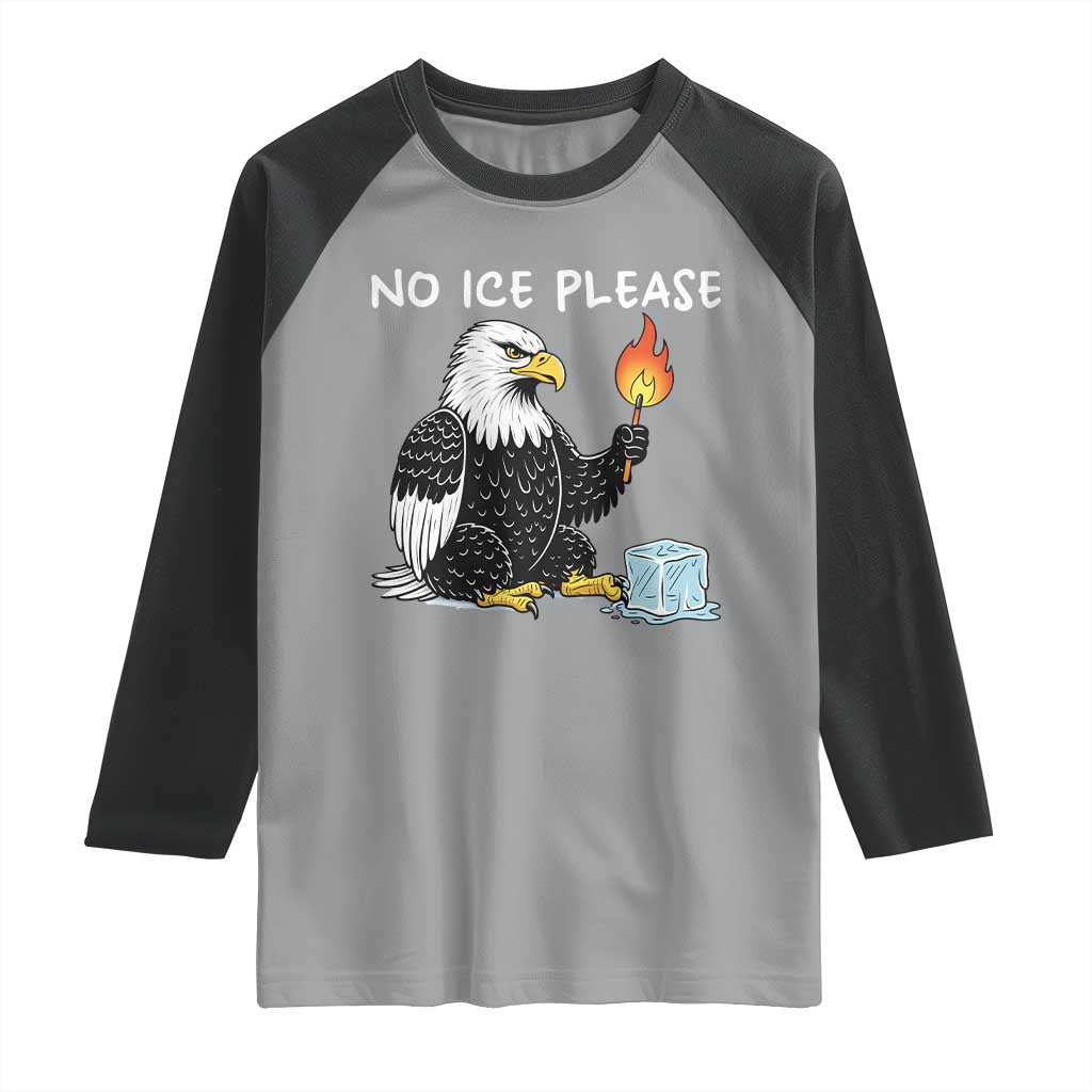 No Ice Please Raglan Shirt Funny American Eagle Social Justice Gift TS12 Sport Gray Black Print Your Wear