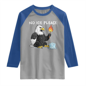No Ice Please Raglan Shirt Funny American Eagle Social Justice Gift TS12 Sport Gray Royal Print Your Wear