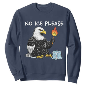 No Ice Please Sweatshirt Funny American Eagle Social Justice Gift TS12 Navy Print Your Wear