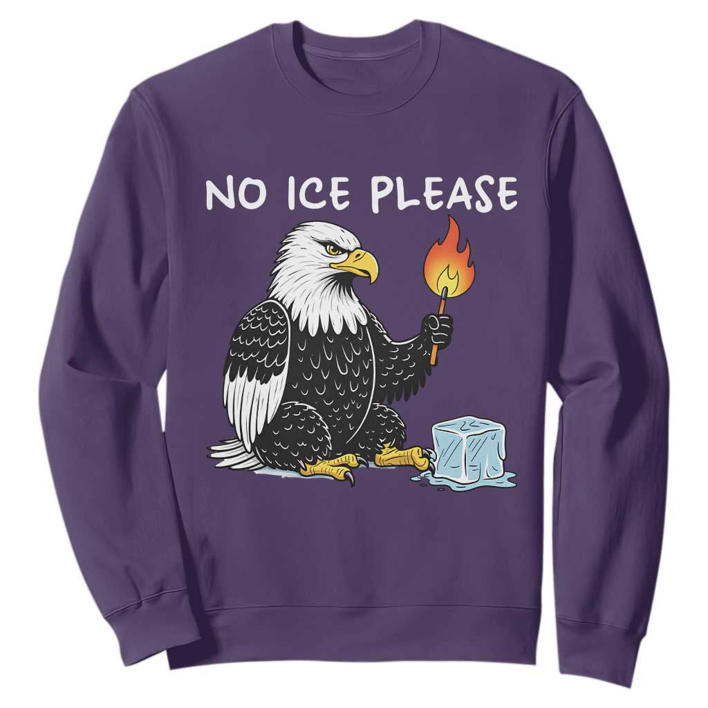 No Ice Please Sweatshirt Funny American Eagle Social Justice Gift TS12 Purple Print Your Wear