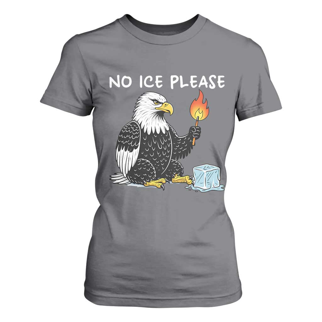 No Ice Please T Shirt For Women Funny American Eagle Social Justice Gift TS12 Charcoal Print Your Wear