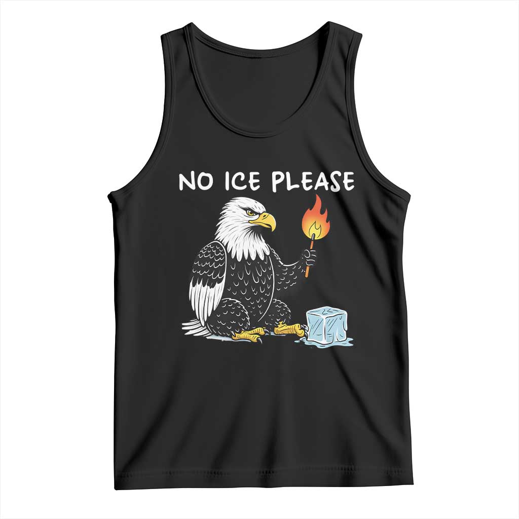 No Ice Please Tank Top Funny American Eagle Social Justice Gift TS12 Black Print Your Wear