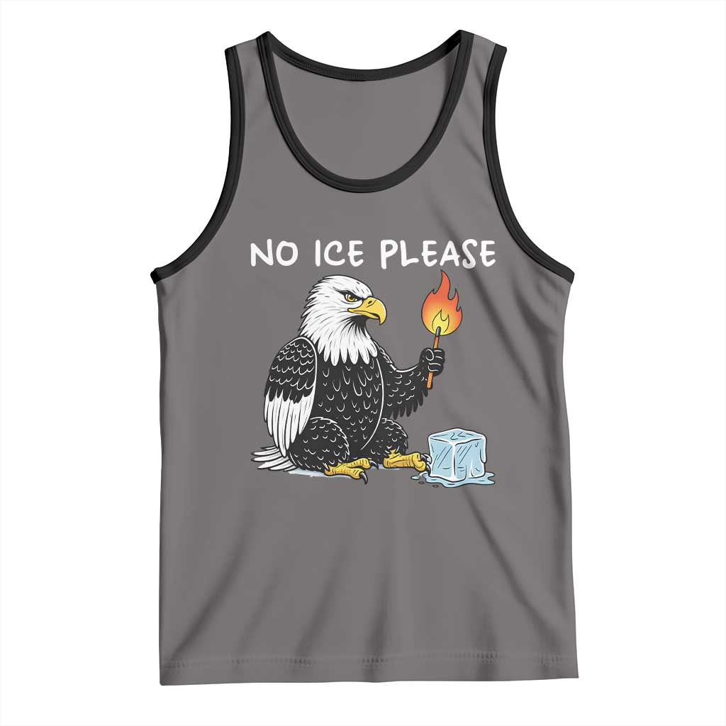 No Ice Please Tank Top Funny American Eagle Social Justice Gift TS12 Deep Heather Black Print Your Wear