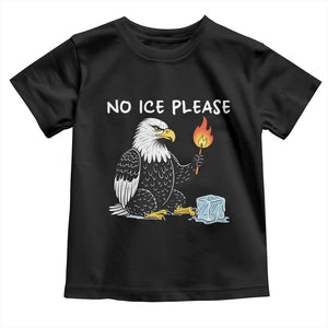 No Ice Please Toddler T Shirt Funny American Eagle Social Justice Gift TS12 Black Print Your Wear