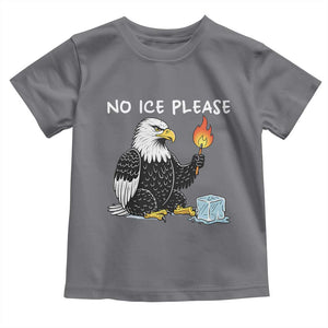 No Ice Please Toddler T Shirt Funny American Eagle Social Justice Gift TS12 Charcoal Print Your Wear