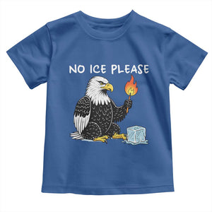 No Ice Please Toddler T Shirt Funny American Eagle Social Justice Gift TS12 Royal Blue Print Your Wear