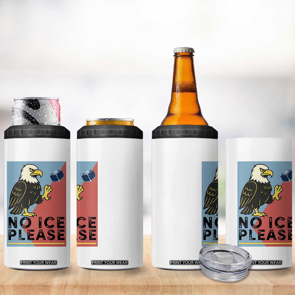 American Eagle No Ice Please 4 in 1 Can Cooler Tumbler Minnesota Protest Support Gift TS12 Print Your Wear