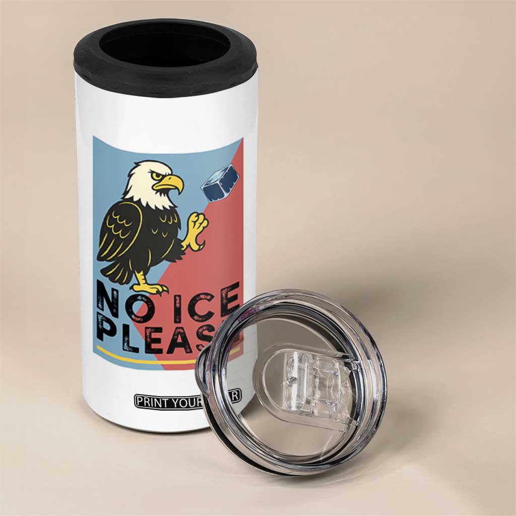American Eagle No Ice Please 4 in 1 Can Cooler Tumbler Minnesota Protest Support Gift TS12 Print Your Wear