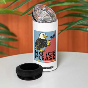 American Eagle No Ice Please 4 in 1 Can Cooler Tumbler Minnesota Protest Support Gift TS12 Print Your Wear