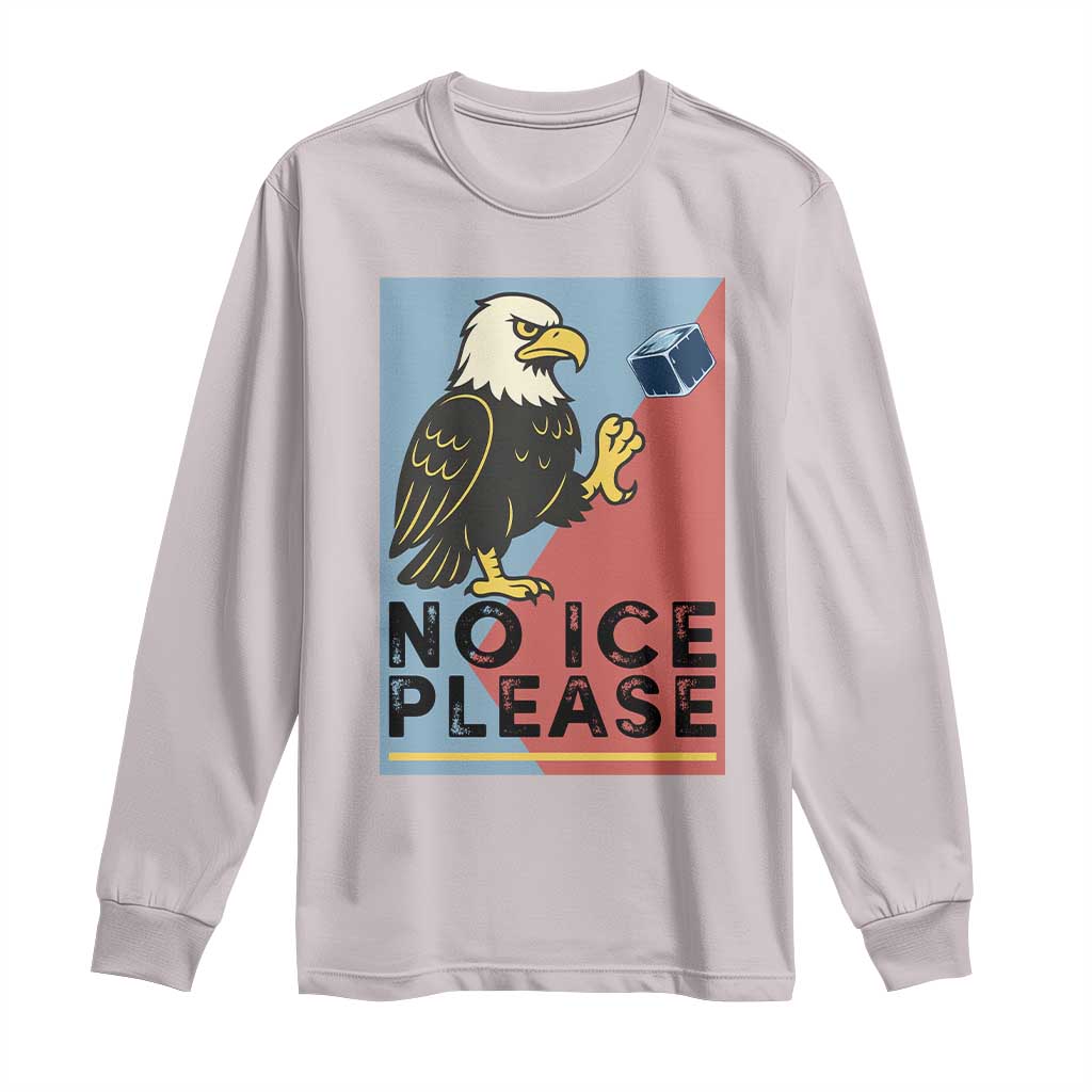 American Eagle No Ice Please Long Sleeve Shirt Minnesota Protest Support Gift TS12 Ice Gray Print Your Wear