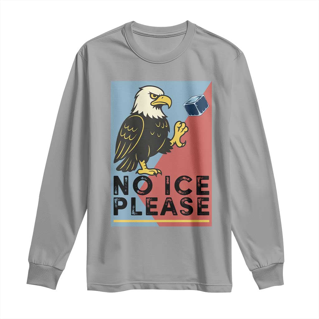 American Eagle No Ice Please Long Sleeve Shirt Minnesota Protest Support Gift TS12 Sport Gray Print Your Wear