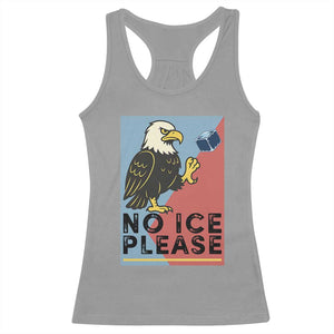 American Eagle No Ice Please Racerback Tank Top Minnesota Protest Support Gift TS12 Sport Gray Print Your Wear