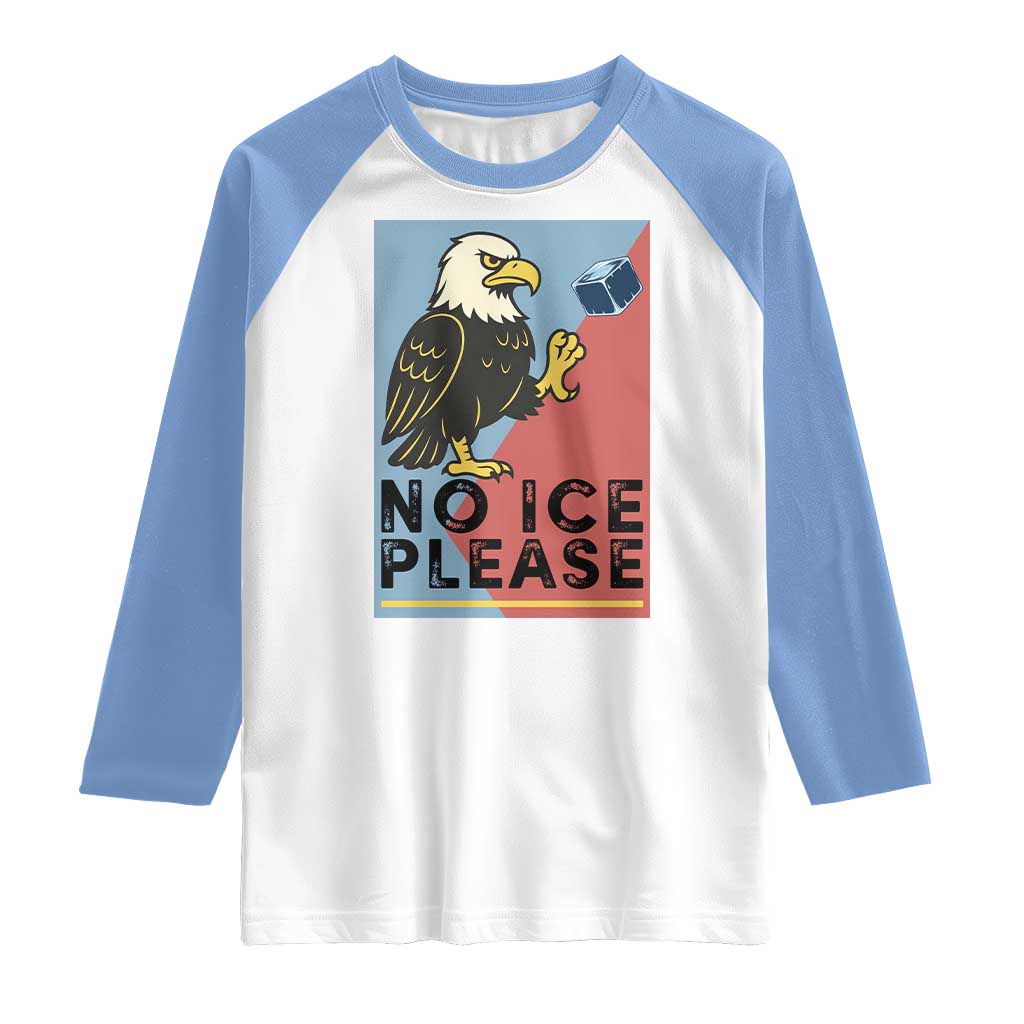 American Eagle No Ice Please Raglan Shirt Minnesota Protest Support Gift TS12 White Carolina Blue Print Your Wear