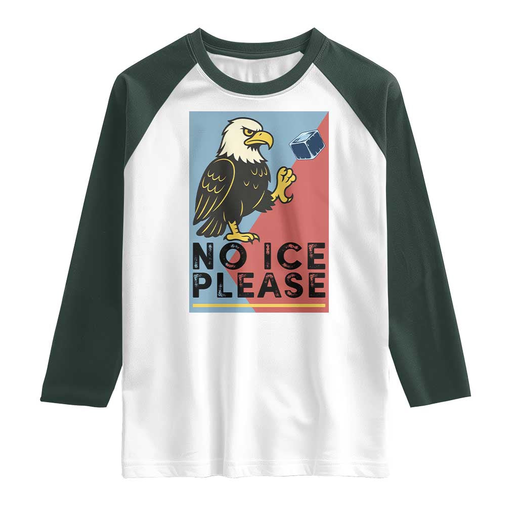 American Eagle No Ice Please Raglan Shirt Minnesota Protest Support Gift TS12 White Dark Forest Green Print Your Wear