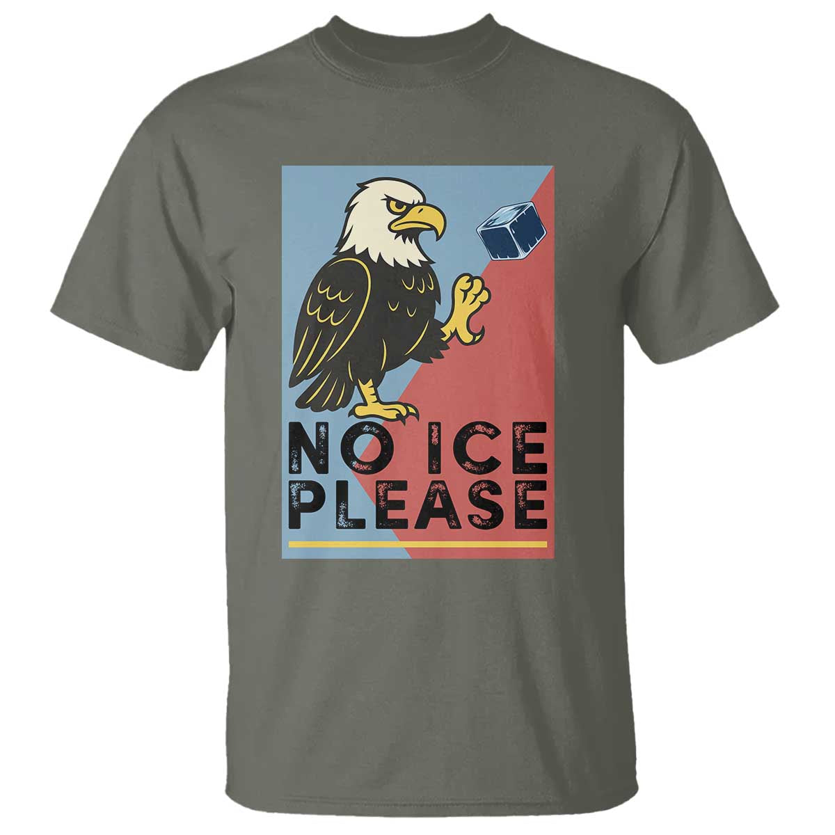 American Eagle No Ice Please T Shirt Minnesota Protest Support Gift TS12 Military Green Print Your Wear
