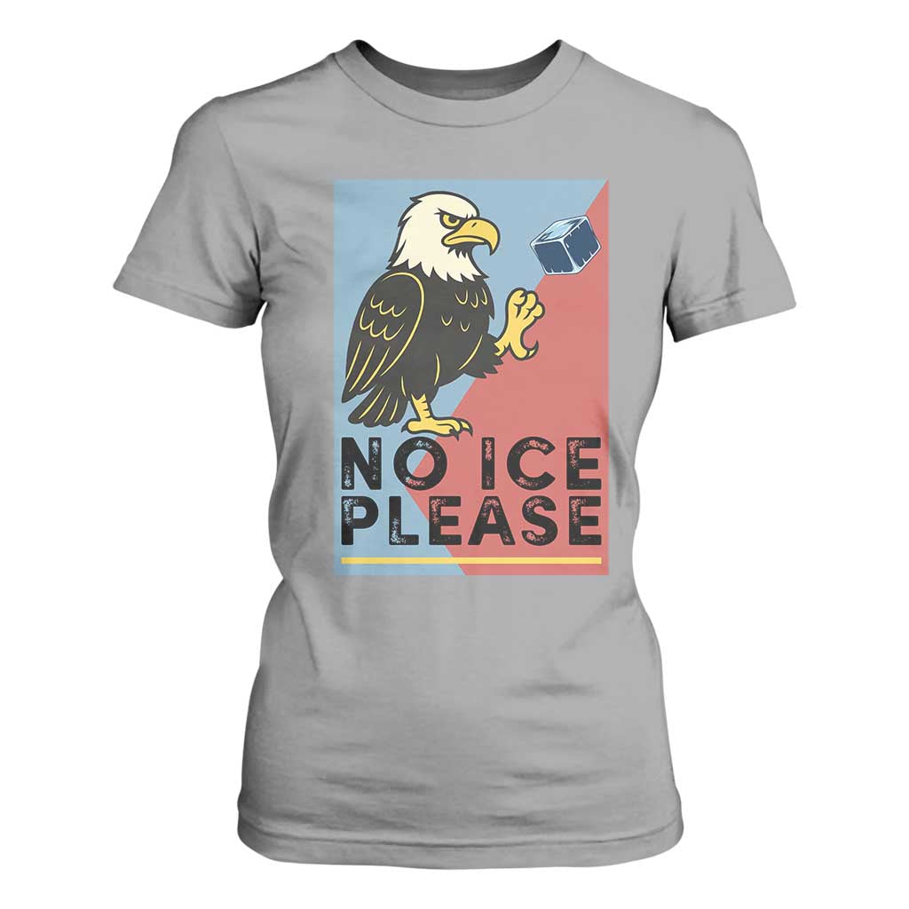 American Eagle No Ice Please T Shirt For Women Minnesota Protest Support Gift TS12 Sport Gray Print Your Wear