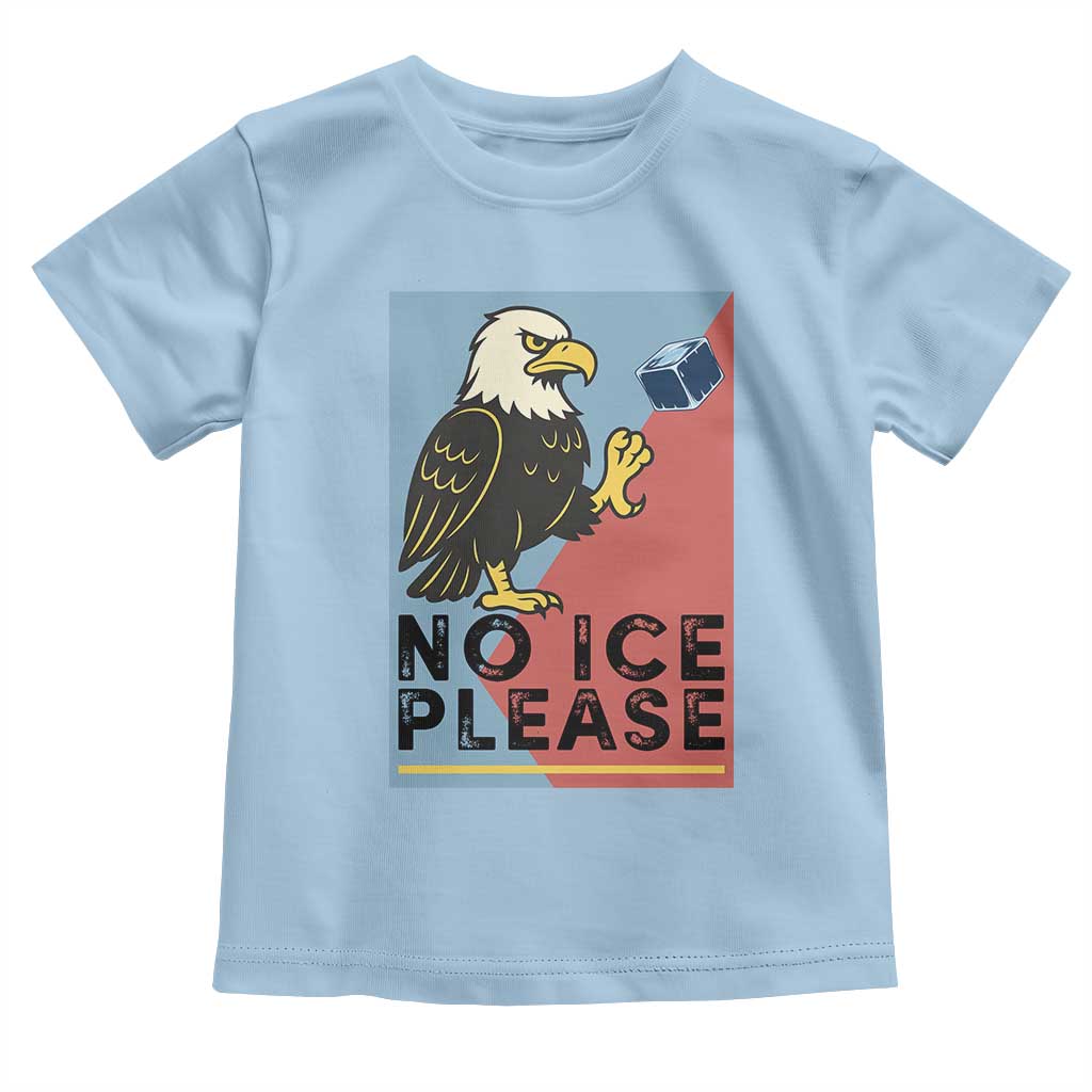 American Eagle No Ice Please Toddler T Shirt Minnesota Protest Support Gift TS12 Light Blue Print Your Wear