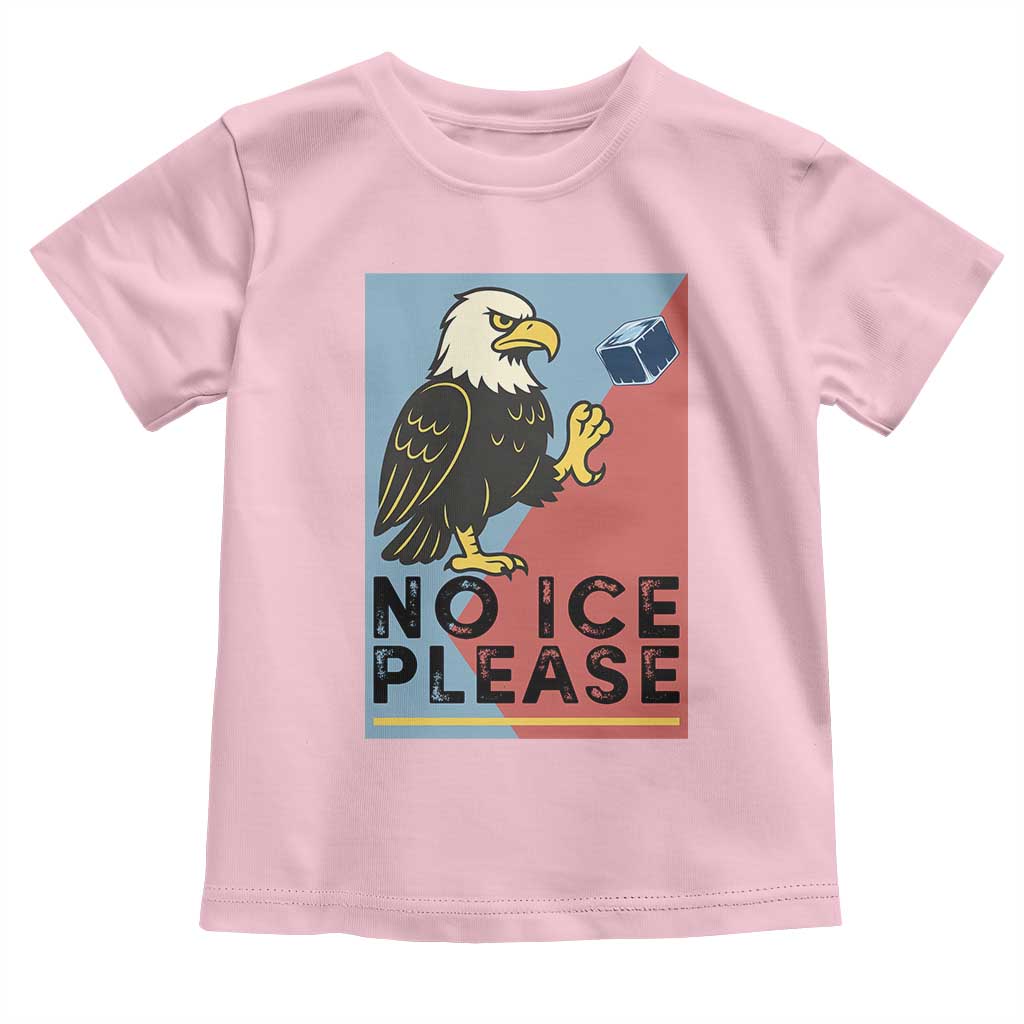 American Eagle No Ice Please Toddler T Shirt Minnesota Protest Support Gift TS12 Light Pink Print Your Wear