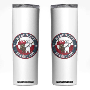 Hands Off Greenland Skinny Tumbler Anti Authoritarian Political Gag Gift TS12 White Print Your Wear