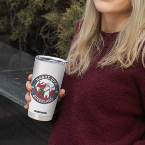 Hands Off Greenland Tumbler Cup Anti Authoritarian Political Gag Gift TS12 Print Your Wear