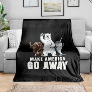 Funny Make America Go Away Throw Blanket Anti Authoritarian Political Gag Gift TS12 Print Your Wear