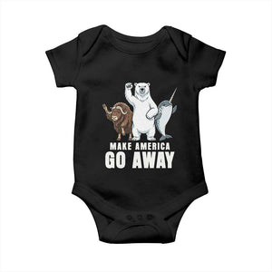 Funny Make America Go Away Baby Onesie Anti Authoritarian Political Gag Gift TS12 Black Print Your Wear