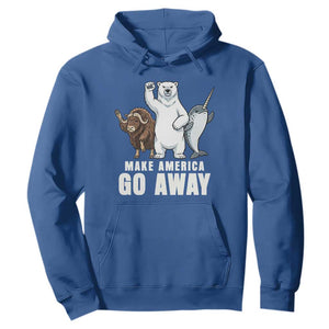 Funny Make America Go Away Hoodie Anti Authoritarian Political Gag Gift TS12 Royal Blue Print Your Wear