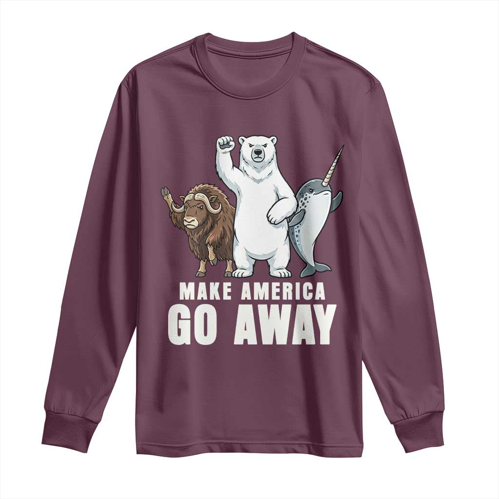 Funny Make America Go Away Long Sleeve Shirt Anti Authoritarian Political Gag Gift TS12 Maroon Print Your Wear