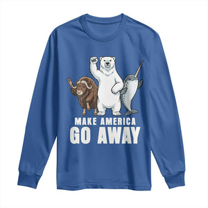 Funny Make America Go Away Long Sleeve Shirt Anti Authoritarian Political Gag Gift TS12 Royal Blue Print Your Wear
