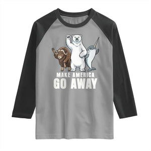 Funny Make America Go Away Raglan Shirt Anti Authoritarian Political Gag Gift TS12 Sport Gray Black Print Your Wear