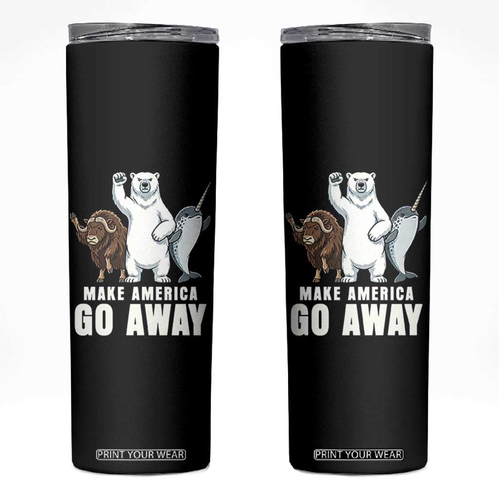 Funny Make America Go Away Skinny Tumbler Anti Authoritarian Political Gag Gift TS12 Black Print Your Wear