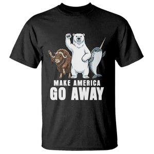 Funny Make America Go Away T Shirt Anti Authoritarian Political Gag Gift TS12 Black Print Your Wear