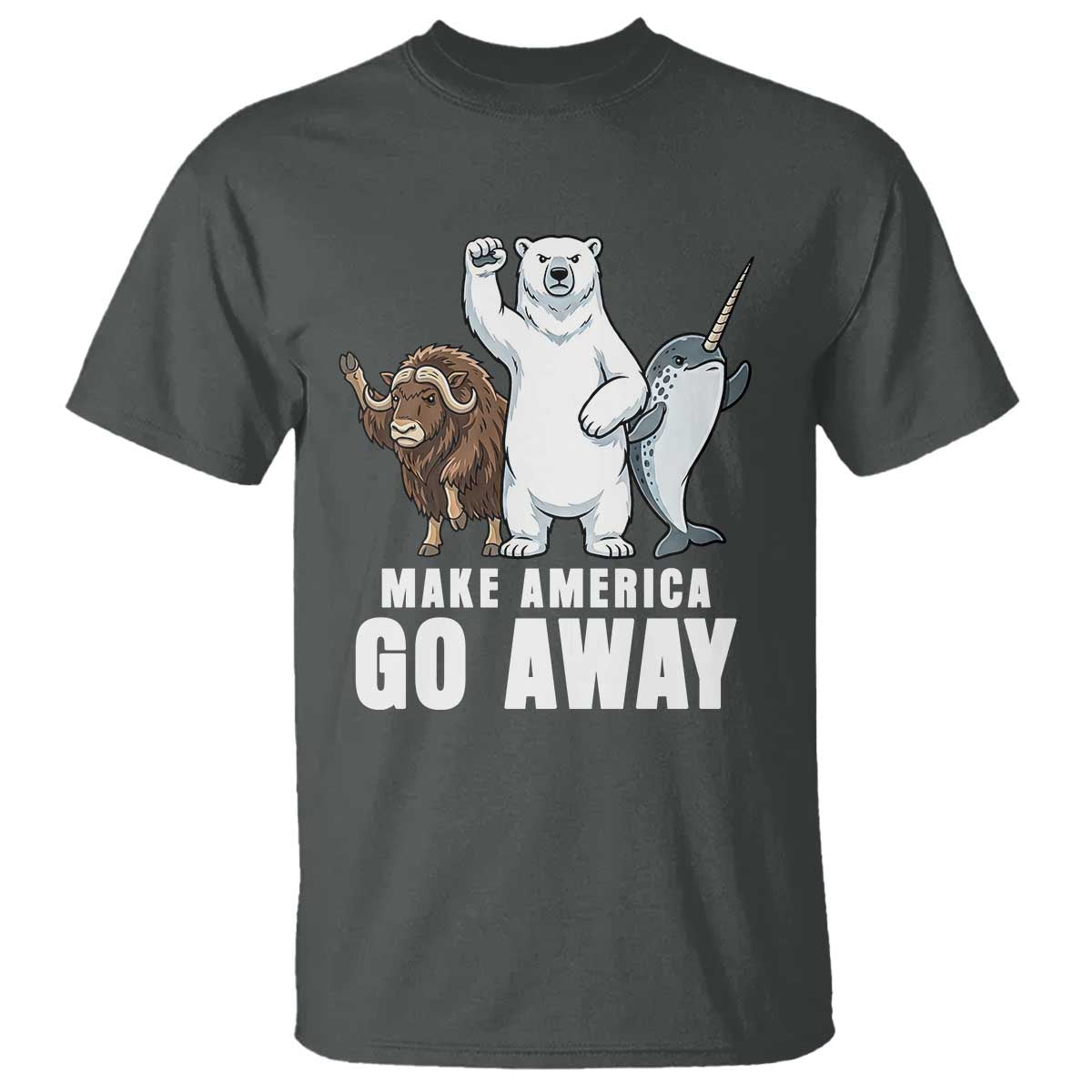 Funny Make America Go Away T Shirt Anti Authoritarian Political Gag Gift TS12 Dark Heather Print Your Wear